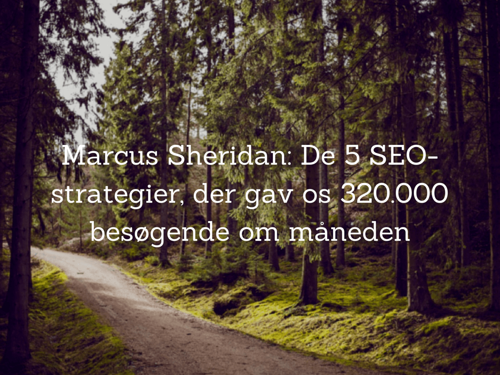 Marcus_Sheridan-_De_5_SEO-strategier,