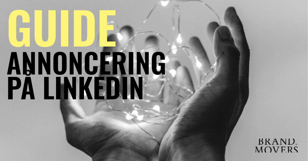 Annoncering på Linkedin: Guide til opsætning af kampagner