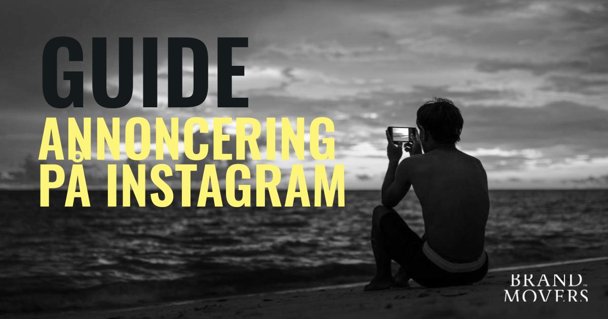 Guide: Alt du skal vide om annoncering på Instagram