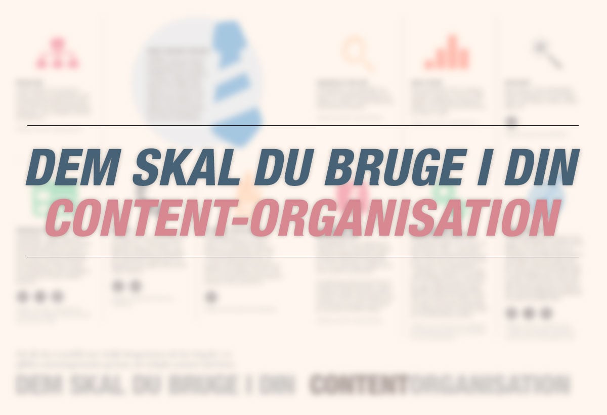 Dem skal du bruge i din content marketing-organisation