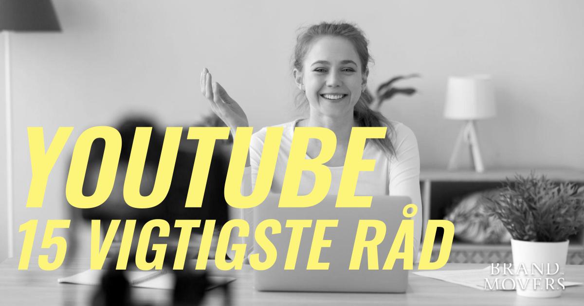 De 15 vigtigste råd: Sådan optimerer du din YouTube-kanal